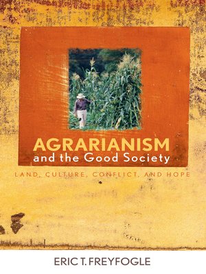 cover image of Agrarianism and the Good Society